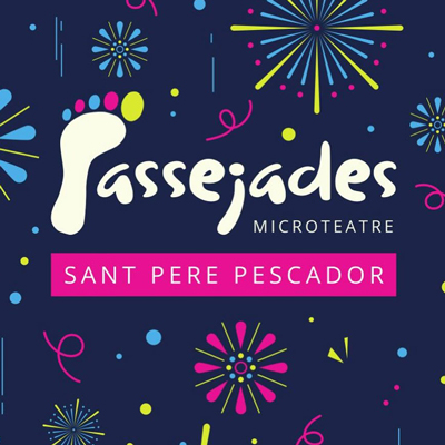 Passejades Microteatre, Sant Pere Pescador, 2024 Passejades Microteatre, Sant Pere Pescador, 2024