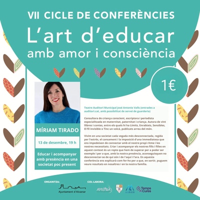 'Educar i acompanyar amb presència en una societat poc present', Míriam Tirado 'Educar i acompanyar amb presència en una societat poc present', Míriam Tirado
