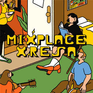 Mixplace x Resa