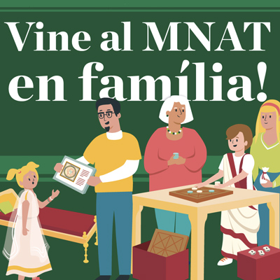 Vine al MNAT en família!, MNAT, Museu Nacional Arqueològic de Tarragona, 2022 Vine al MNAT en família!, MNAT, Museu Nacional Arqueològic de Tarragona, 2022