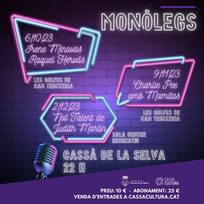 Cicle de Monòlegs de Cassà de la Selva, 2023 Cicle de Monòlegs de Cassà de la Selva, 2023