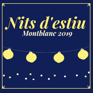 Nits d'estiu a la fresca a Montblanc, 2019 Nits d'estiu a la fresca a Montblanc, 2019