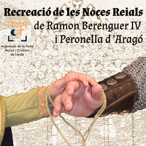 Noces Reials de Ramon Berenguer IV i Peronella d’Aragó a Lleida, 2019 Noces Reials de Ramon Berenguer IV i Peronella d’Aragó a Lleida, 2019