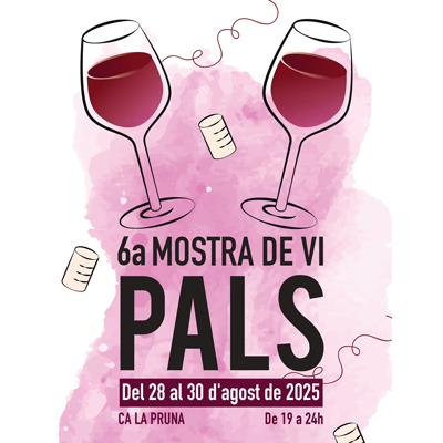 6a Mostra de Vi de Pals - 2025 6a Mostra de Vi de Pals - 2025