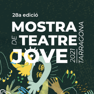 Mostra de Teatre Jove, Tarragona, 2021 Mostra de Teatre Jove, Tarragona, 2021
