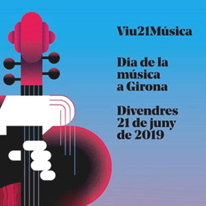 Viu21Música. Dia de la música a Girona, 2019
