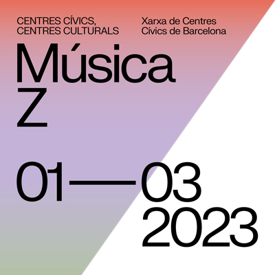 Música Z, Centres Cívics de Barcelona, 2023 Música Z, Centres Cívics de Barcelona, 2023