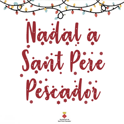 Nadal a Sant Pere Pescador, 2022 Nadal a Sant Pere Pescador, 2022
