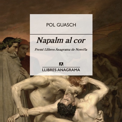 Llibre 'Napalm al cor', de Pol Guasch Llibre 'Napalm al cor', de Pol Guasch