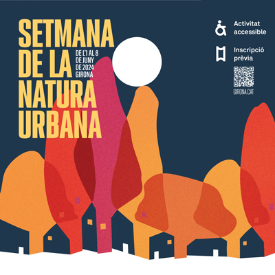 Setmana de la Natura Urbana a la ciutat de Girona, 2024 Setmana de la Natura Urbana a la ciutat de Girona, 2024