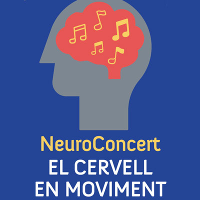 NeuroConcert 'El cervell en moviment' NeuroConcert 'El cervell en moviment'
