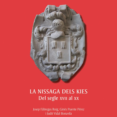 Llibre 'La nissaga dels Kies. Del segle XVII al XX', de Josep Fàbregas Roig, Ginés Puente Pérez i Judit Vidal Bonavila