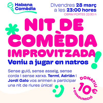 Nit de Comèdia Improvitzada - Lo Carrer de La Habana 2025 Nit de Comèdia Improvitzada - Lo Carrer de La Habana 2025