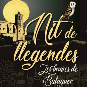 Nit de llegendes. Les històries de Maria Bullfarines, Balaguer, 2019 Nit de llegendes. Les històries de Maria Bullfarines, Balaguer, 2019