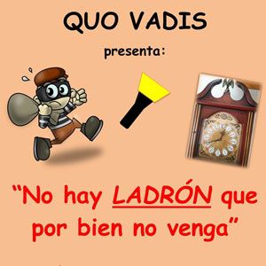 Teatre 'No hay ladrón que por bien no venga' - Quo Vadis