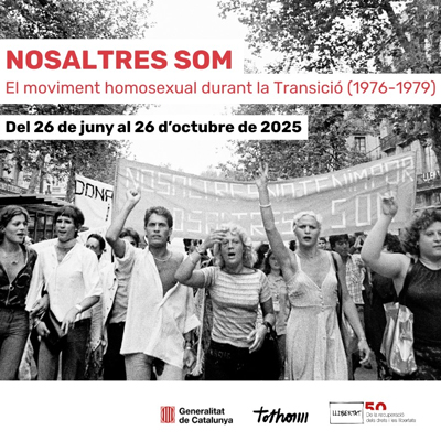 Exposició 'Nosaltres som. El moviment homosexual durant la Transició (1976-1979)', Museu d'Història de Catalunya, 2025 Exposició 'Nosaltres som. El moviment homosexual durant la Transició (1976-1979)', Museu d'Història de Catalunya, 2025