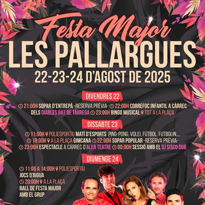 Festa Major de Les Pallargues, Els Plans de Sió, 2025 Festa Major de Les Pallargues, Els Plans de Sió, 2025