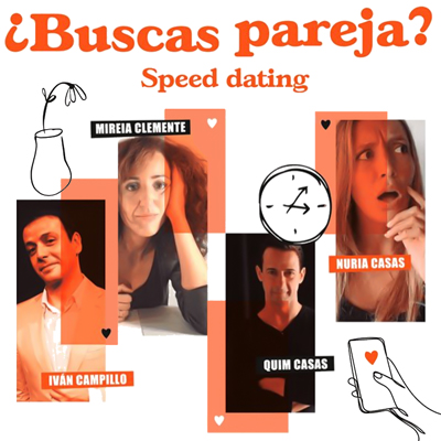 Teatre '¿Buscas Pareja? Speed Dating' Teatre '¿Buscas Pareja? Speed Dating'