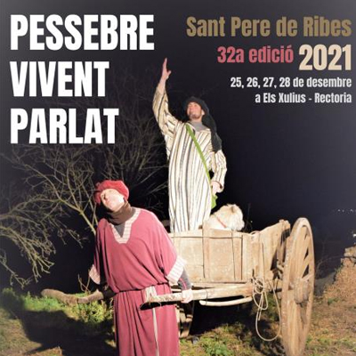 Pessebre vivent parlat de Sant Pere de Ribes Pessebre vivent parlat de Sant Pere de Ribes