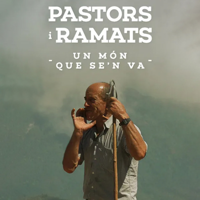 Documental 'Pastors i ramats', de Xavier Bayer Documental 'Pastors i ramats', de Xavier Bayer