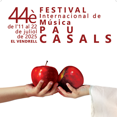 44è Festival Internacional de Música Pau Casals, el Vendrell, 2025 44è Festival Internacional de Música Pau Casals, el Vendrell, 2025