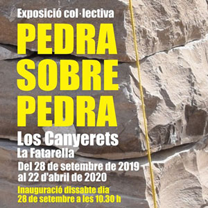 Exposició col·lectiva 'Pedra sobre pedra' - La Fatarella 2019