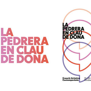 La Pedrera en clau de dona - Barcelona 2019 La Pedrera en clau de dona - Barcelona 2019