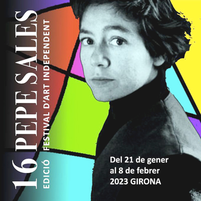 16è Festival d'Art Independent Pepe Sales, 2023 16è Festival d'Art Independent Pepe Sales, 2023