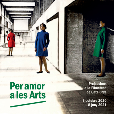 Cicle Per Amor a les Arts, Filmoteca de Catalunya, 2021