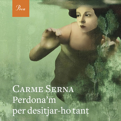 Llibre 'Perdona'm per desitjar-ho tant' de Carme Serna