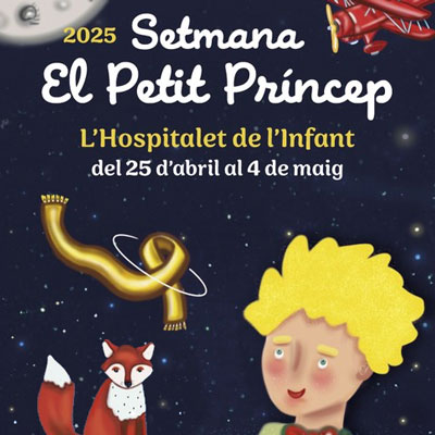 Setmana del Petit Príncep a l'Hospitalet de l'Infant, 2025 Setmana del Petit Príncep a l'Hospitalet de l'Infant, 2025