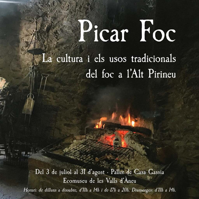 Exposició 'Picar Foc. La cultura i els usos tradicionals del foc a l'Alt Pirineu', Ecomuseu de les Valls d'Àneu, 2025