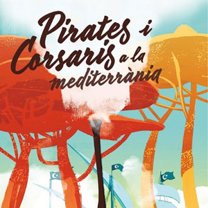Pirates i corsaris a la Mediterrània a Vila-seca, 2019 Pirates i corsaris a la Mediterrània a Vila-seca, 2019