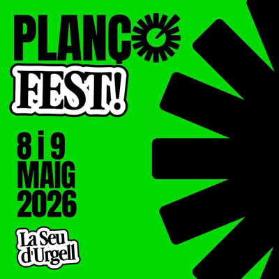 Plançó Fest a la Seu d'Urgell, 2026