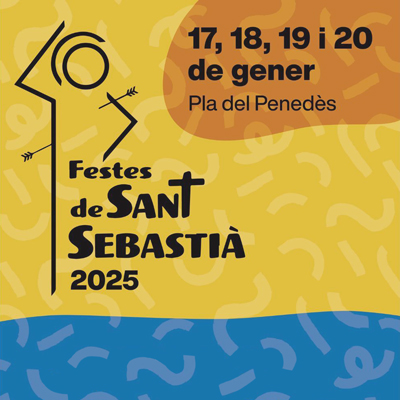 Festes de Sant Sebastià del Pla del Penedès, 2025 Festes de Sant Sebastià del Pla del Penedès, 2025