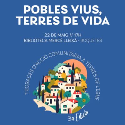 Trobada d'Acció Comunitària a Terres de l'Ebre, Pobles Vius, Roquetes, 2025 Trobada d'Acció Comunitària a Terres de l'Ebre, Pobles Vius, Roquetes, 2025