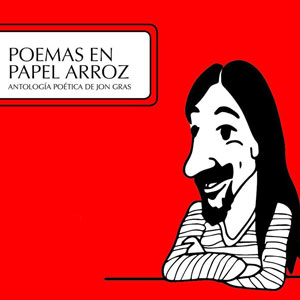 Llibre 'Poemas en papel arroz' de Jon Gras Llibre 'Poemas en papel arroz' de Jon Gras