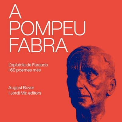 Llibre 'A Pompeu Fabra. L'epístola de Faraudo i 69 poemes més', Jordi Mir i August Bover