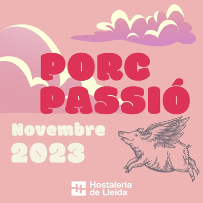 Jornades Gastronòmiques Porcpassió, Lleida, 2023 Jornades Gastronòmiques Porcpassió, Lleida, 2023