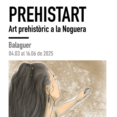 Exposició 'Prehistart. Art Prehistòric a la Noguera', Balaguer, 2025