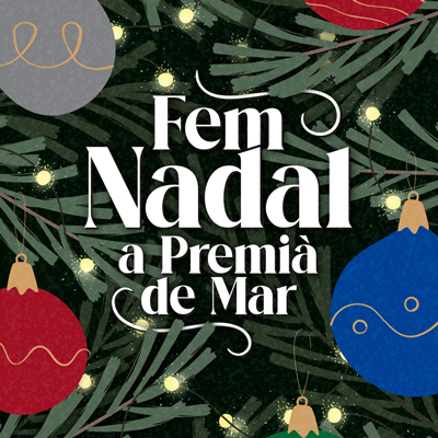 Nadal a Premià de Mar, 2025 Nadal a Premià de Mar, 2025