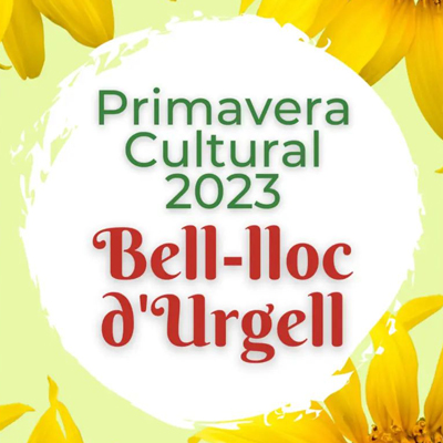 Primavera Cultural de Bell-lloc d'Urgell, 2023 Primavera Cultural de Bell-lloc d'Urgell, 2023