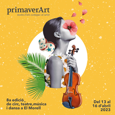 PrimaverArt, mostra d'arts escèniques al carrer, El Morell, 2023 PrimaverArt, mostra d'arts escèniques al carrer, El Morell, 2023
