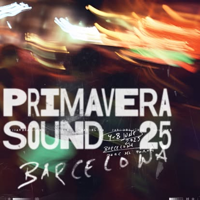 Primavera Sound, Barcelona, 2025 Primavera Sound, Barcelona, 2025
