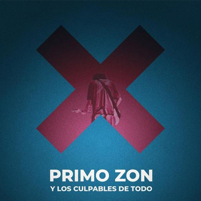 Primo Zon y Los Culpables de Todo