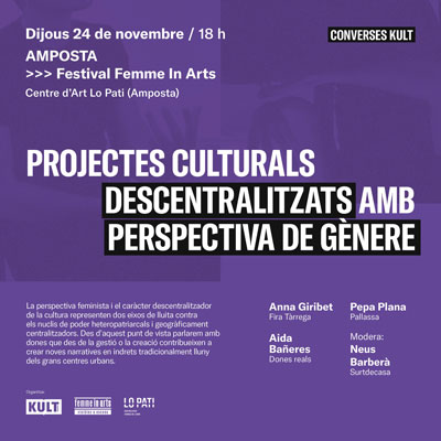 Conversa 'Projectes culturals descentralitzats amb perspectiva de gènere' Conversa 'Projectes culturals descentralitzats amb perspectiva de gènere'