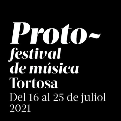 Proto. Festival de Música de Tortosa - 2021 Proto. Festival de Música de Tortosa - 2021