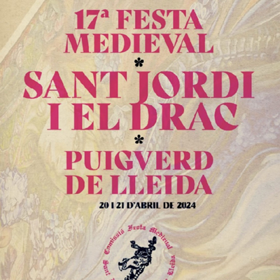 Festa Medieval de Sant Jordi i el Drac a Puigverd de Lleida, 2024 Festa Medieval de Sant Jordi i el Drac a Puigverd de Lleida, 2024
