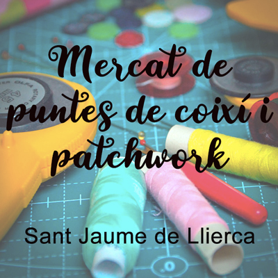 Mercat de puntes de coixí i patchwork a Sant Jaume de Llierca, 2020