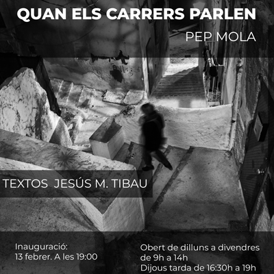 Exposició ‘Quan els carrers parlen’ - Pep Mola Exposició ‘Quan els carrers parlen’ - Pep Mola